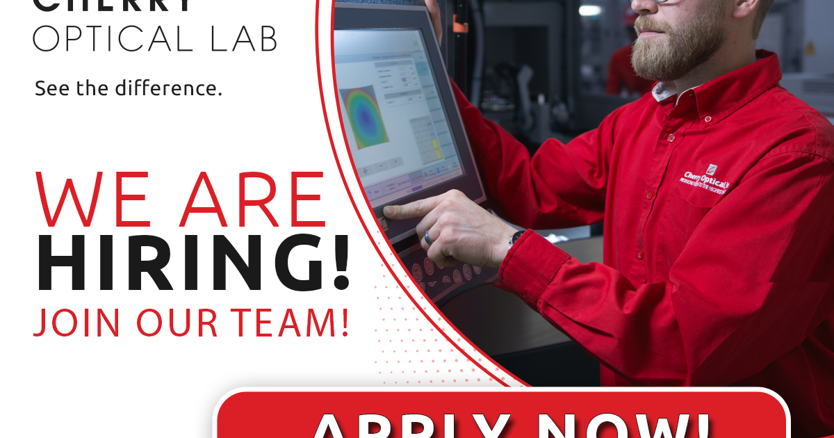 Cherry Optical Lab We Are Hiring!