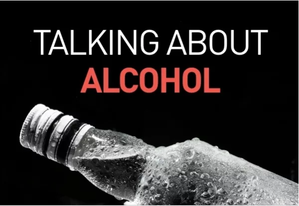 Talk about alcohol